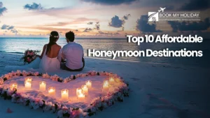 Top 10 Affordable Honeymoon Destinations 