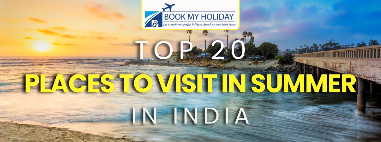 Top 20 Places to Visit in Summer in India