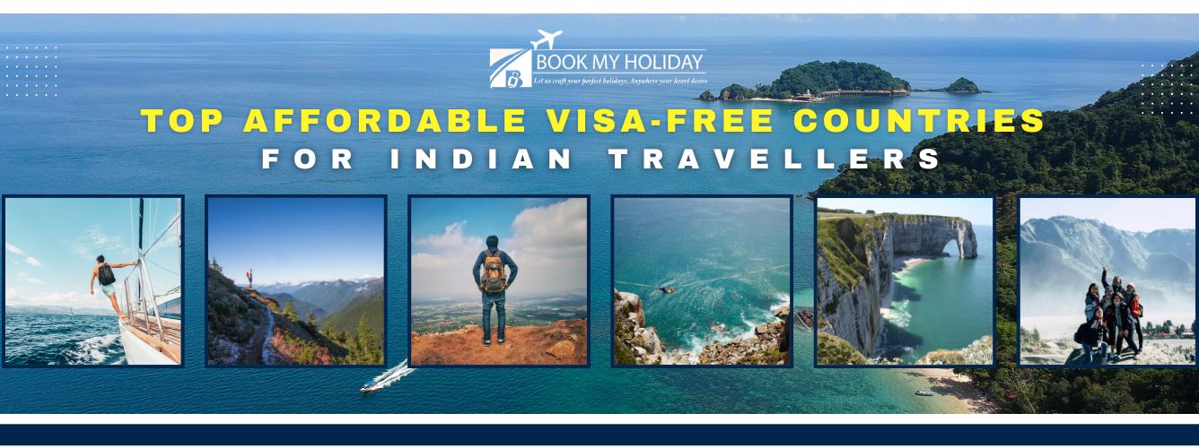 Top Affordable Visa-Free Countries for Indian Travellers