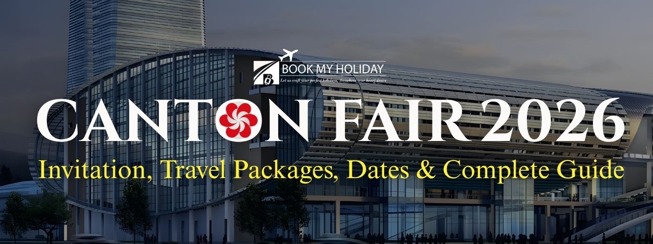 Canton Fair 2026: Invitation, Travel Packages, Dates & Complete Guide