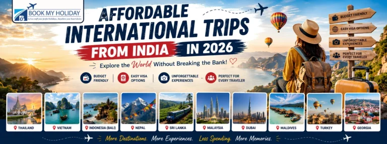 Affordable International Trips From India in 2026
