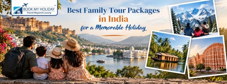 Best Family Tour Packages in India for a Memorable Holiday